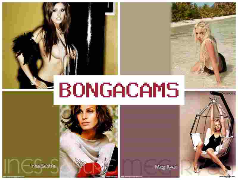 BONGACAMZ 🌟 fuck porn